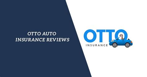 Get Comprehensive Coverage with OTTO Auto Insurance: Protect Your Vehicle and Your Wallet